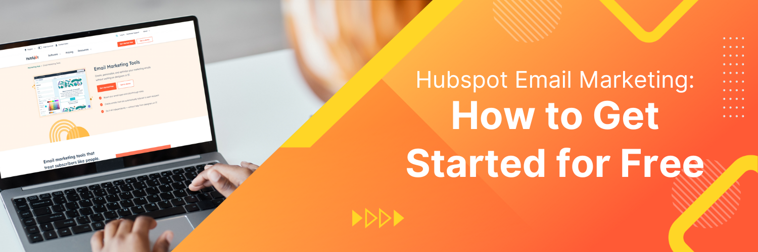 HubSpot Email Marketing: How to Get Started for Free