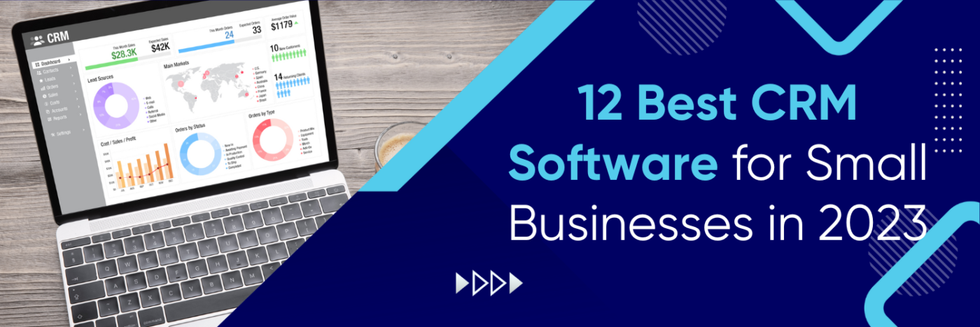 12 Best CRM Software for Small Businesses in 2023