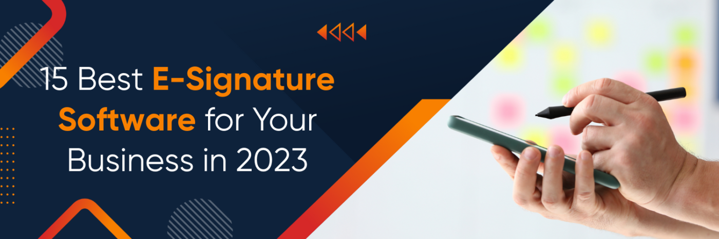 15 Best E-Signature Software for Your Business in 2023