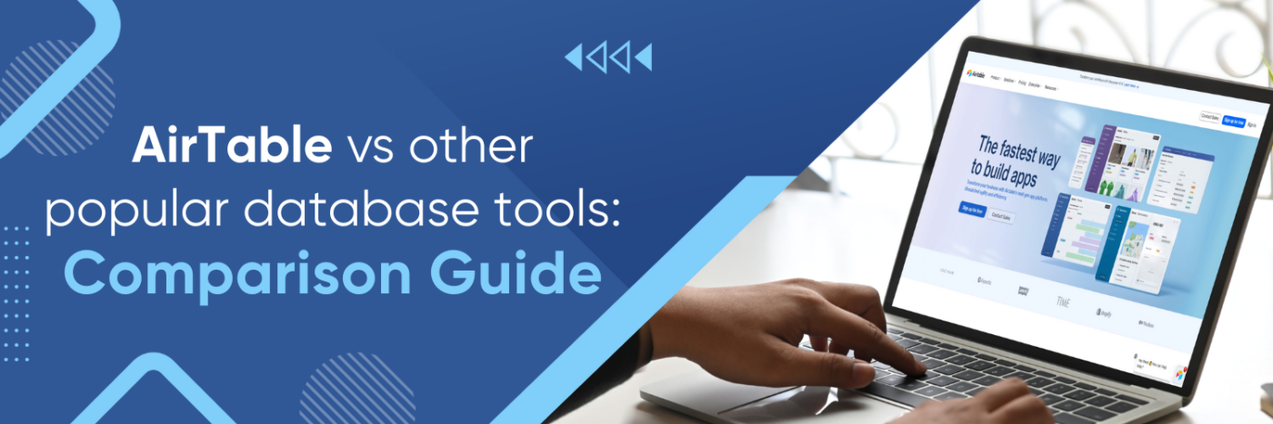AirTable vs other popular database tools: Comparison Guide