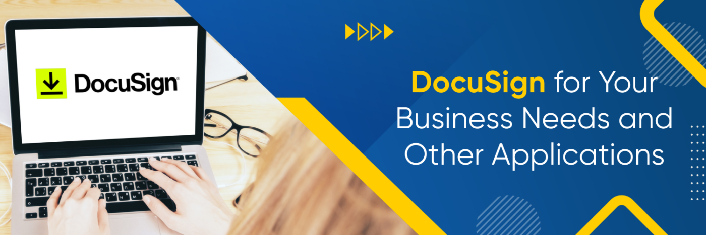 DocuSign for Your Business Needs and Other Applications