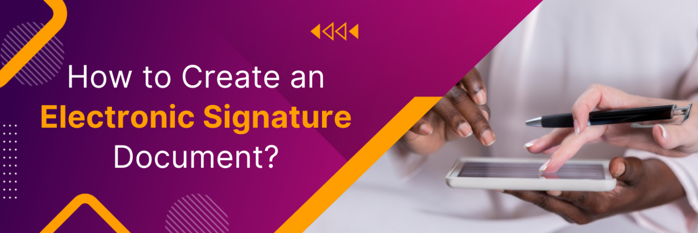 How to Create an Electronic Signature Document?