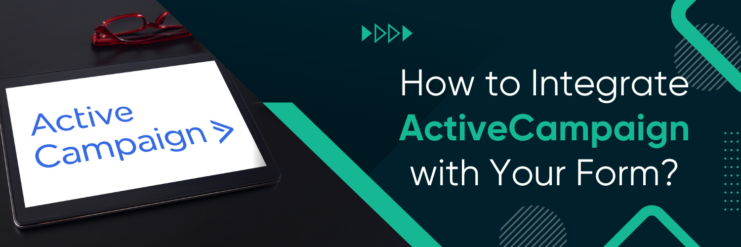 How to Integrate ActiveCampaign with Your Form?