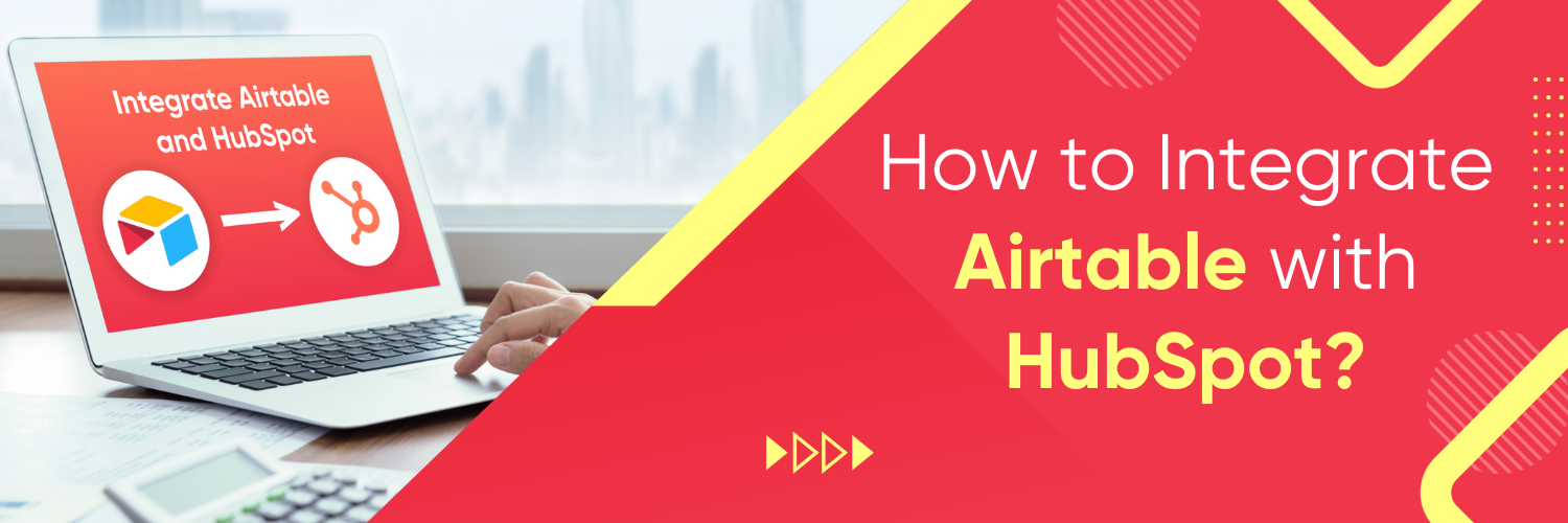 How to Integrate Airtable with HubSpot?