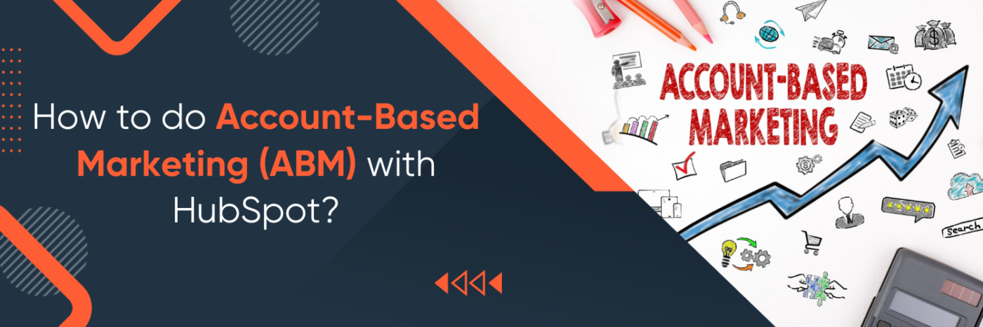 How to do Account-Based Marketing (ABM) with HubSpot?