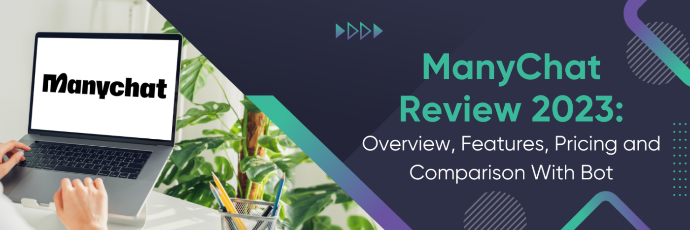 ManyChat Review 2023: Features, Pricing, and Bot Comparison