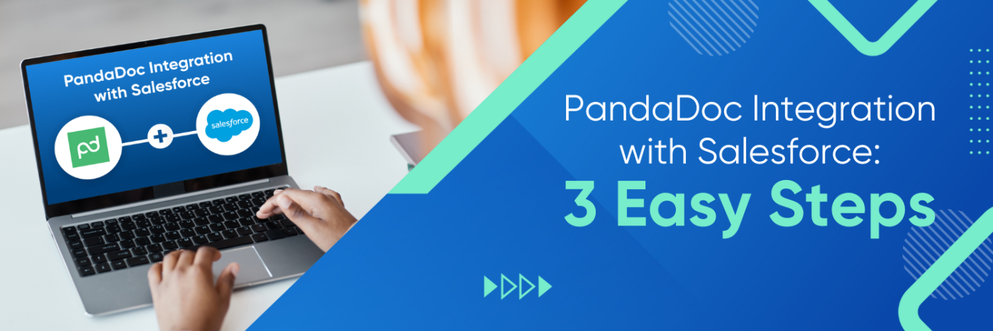 PandaDoc Integration with Salesforce: 3 Easy Steps