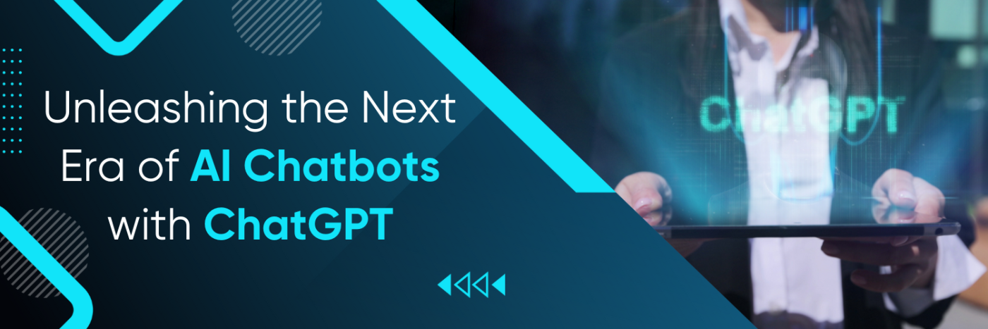 Unleashing the Next Era of AI Chatbots with ChatGPT