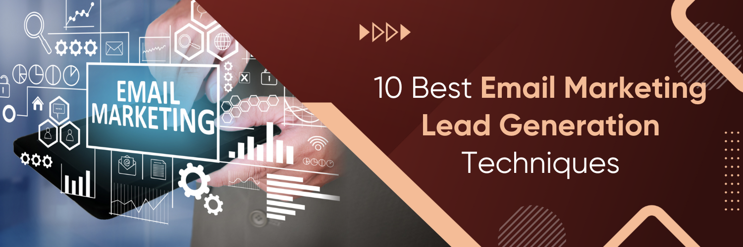 10 Best Email Marketing Lead Generation Techniques