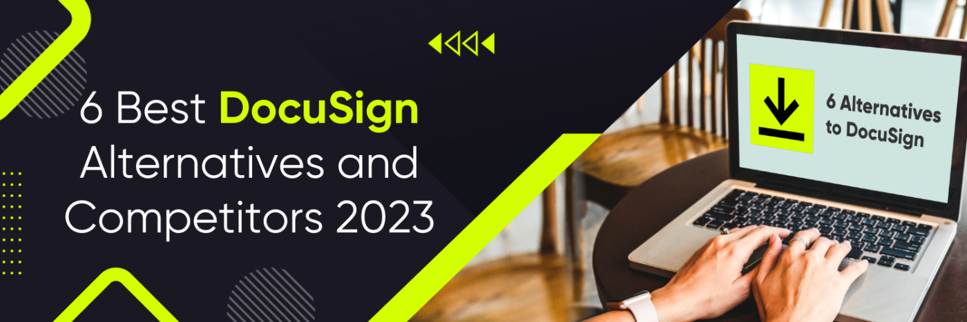 6 Best DocuSign Alternatives and Competitors 2023