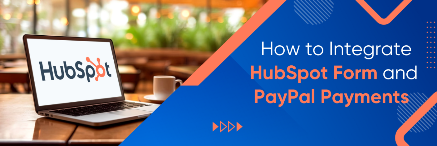 How-to-Integrate-HubSpot-Form-and-PayPal-Payments