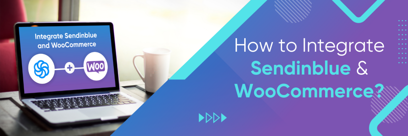 How to Integrate Sendinblue & WooCommerce?