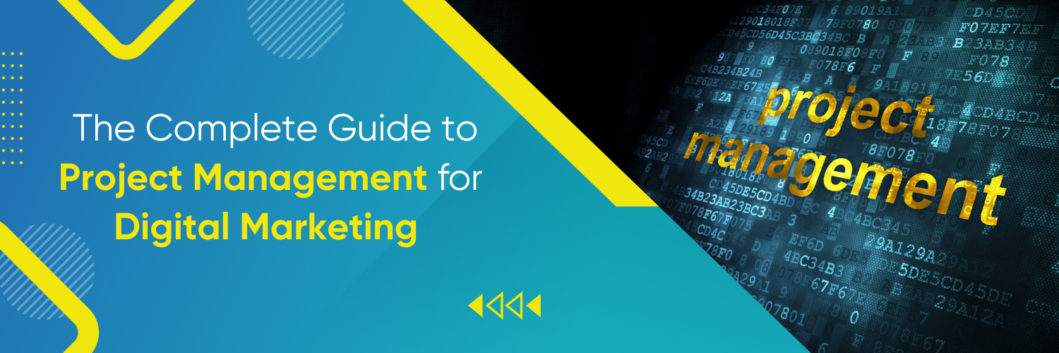 The-Complete-Guide-to-Project-Management-for-Digital-Marketing
