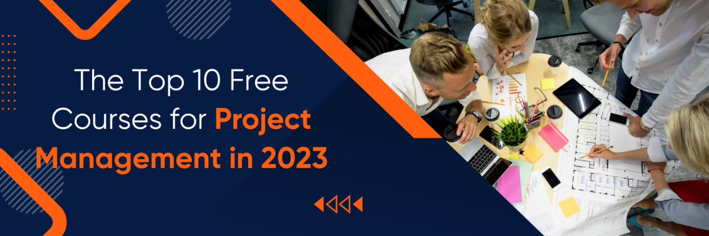 The Top 10 Free Courses for Project Management in 2023