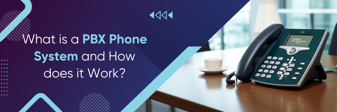 What is a PBX Phone System and How does it Work?