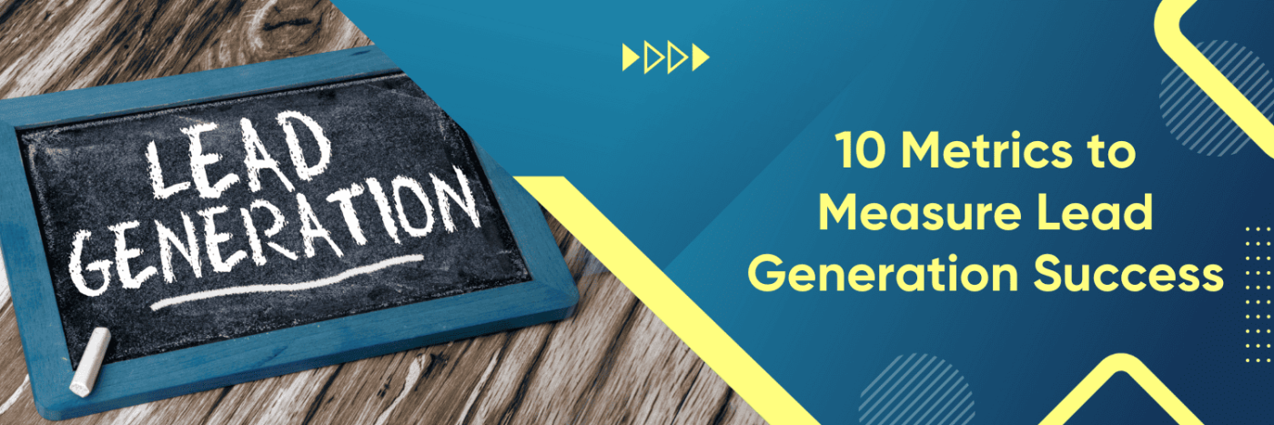 10-Metrics-to-Measure-Lead-Generation-Success