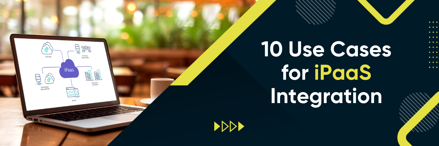 10 Use Cases for iPaaS Integration