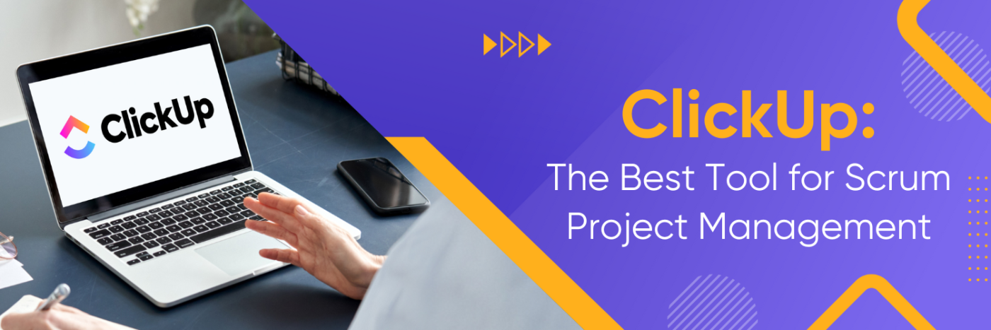 ClickUp The Best Tool for Scrum Project Management