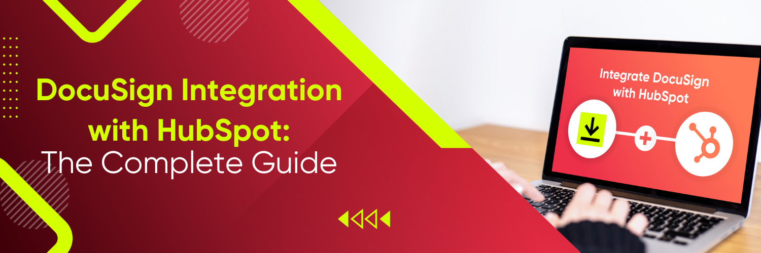 DocuSign Integration with HubSpot: The Complete Guide