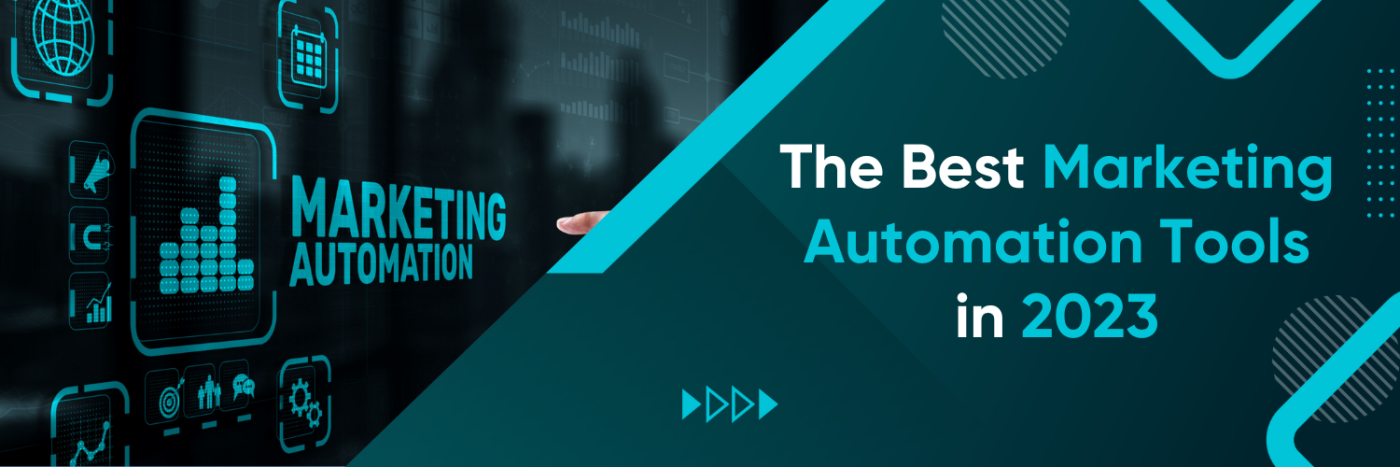 The Best Marketing Automation Tools in 2023 - Ubique Digital Solutions