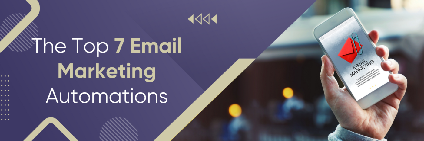 The Top 7 Email Marketing Automations