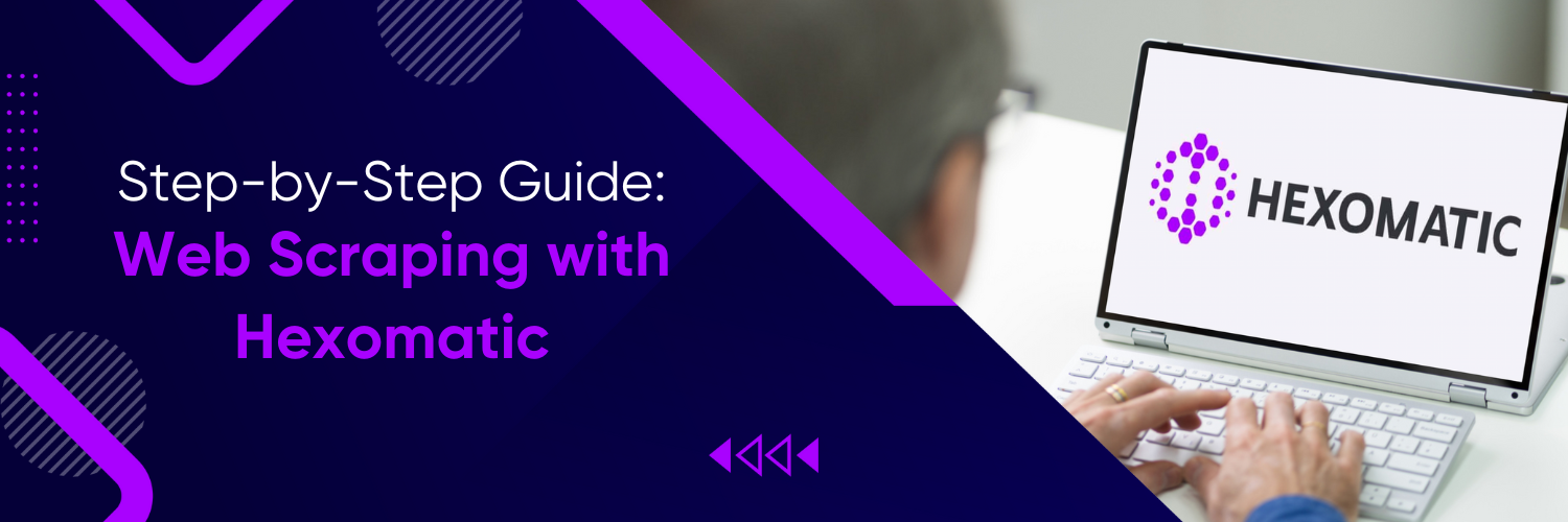 Step-by-Step Guide: Web Scraping with Hexomatic