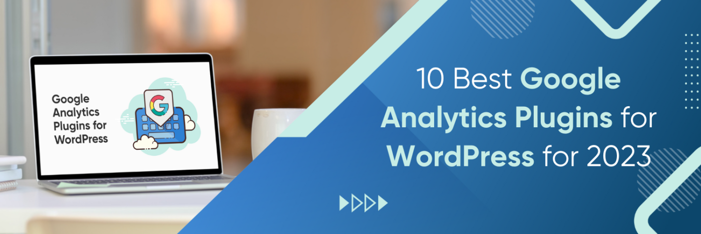 10 Best Google Analytics Plugins for WordPress for 2023