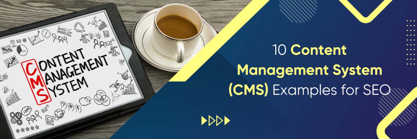 10 Content Management System (CMS) Examples for SEO