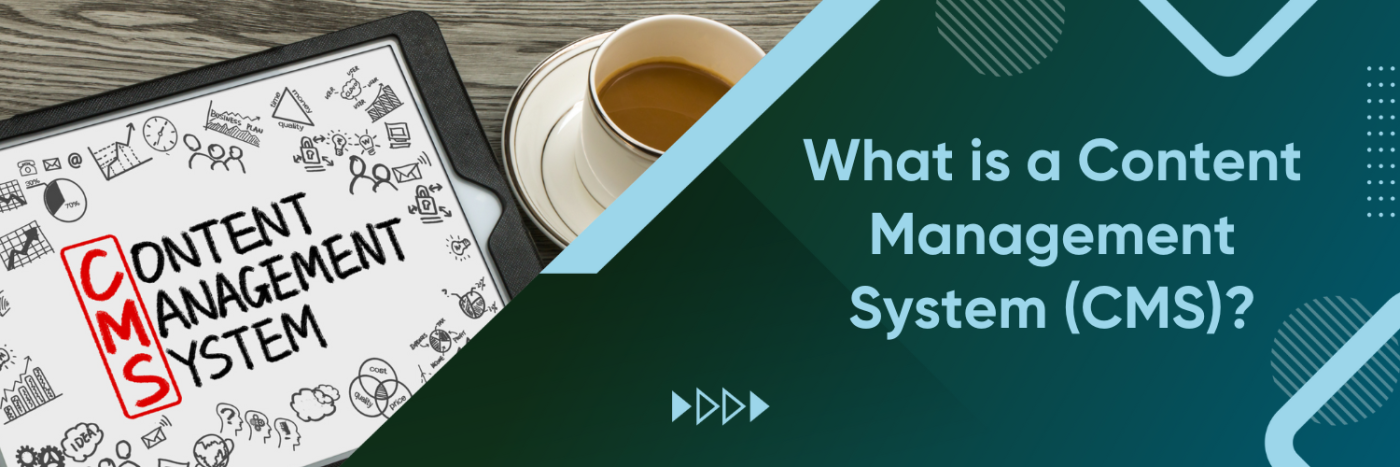 What is a Content Management System (CMS)?